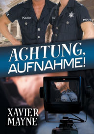 Title: Achtung, Aufnahme! (Translation), Author: Xavier Mayne
