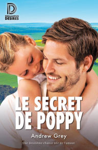 Title: Le secret de Poppy, Author: Andrew Grey