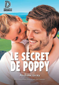 Title: Le secret de Poppy, Author: Andrew Grey