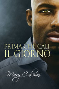 Title: Prima che cali il giorno, Author: Mary Calmes