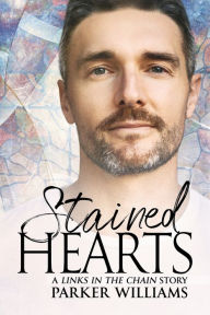 Title: Stained Hearts, Author: Parker Williams