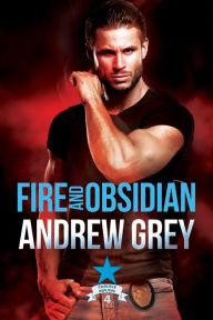 Title: Fire and Obsidian, Author: Andrew Grey