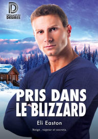 Title: Pris dans le blizzard, Author: Eli Easton