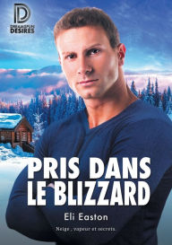 Title: Pris dans le blizzard, Author: Eli Easton