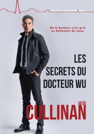 Title: Les secrets du Docteur Wu, Author: Heidi Cullinan