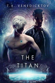 Title: The Titan, Author: T.A. Venedicktov