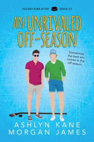 Downloads ebooks online An Unrivaled Off-Season by Ashlyn Kane, Morgan James (English literature) MOBI ePub 9781644056424