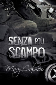 Title: Senza più scampo, Author: Mary Calmes
