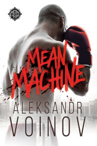 Title: Mean Machine, Author: Aleksandr Voinov