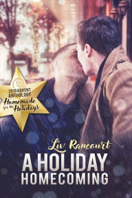Title: A Holiday Homecoming, Author: Liv Rancourt