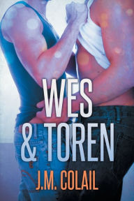 Title: Wes & Toren, Author: J.M. Colail