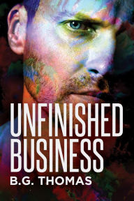 Title: Unfinished Business, Author: B.G. Thomas