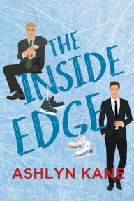 Title: The Inside Edge, Author: Ashlyn Kane