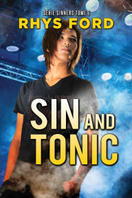 Title: Sin and Tonic (Français), Author: Rhys Ford