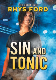 Title: Sin and Tonic (Franï¿½ais), Author: Rhys Ford