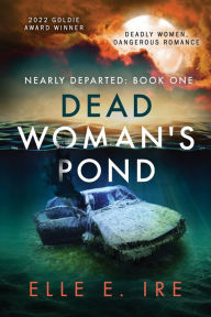 Title: Dead Woman's Pond, Author: Elle E Ire