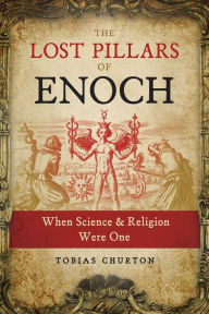 Free ebooks txt download The Lost Pillars of Enoch: When Science and Religion Were One English version
