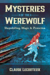Alternative view 1 of Mysteries of the Werewolf: Shapeshifting, Magic, and Protection