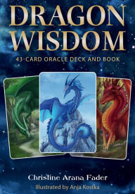 Ebooks download free books Dragon Wisdom: 43-Card Oracle Deck and Book by Christine Arana Fader, Anja Kostka in English 9781644111086