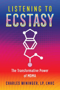 Free pdf ebook downloading Listening to Ecstasy: The Transformative Power of MDMA PDB FB2 9781644111161 in English