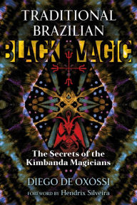 Free e book downloads Traditional Brazilian Black Magic: The Secrets of the Kimbanda Magicians (English Edition)