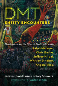 Free downloadable audio book DMT Entity Encounters: Dialogues on the Spirit Molecule with Ralph Metzner, Chris Bache, Jeffrey Kripal, Whitley Strieber, Angela Voss, and Others