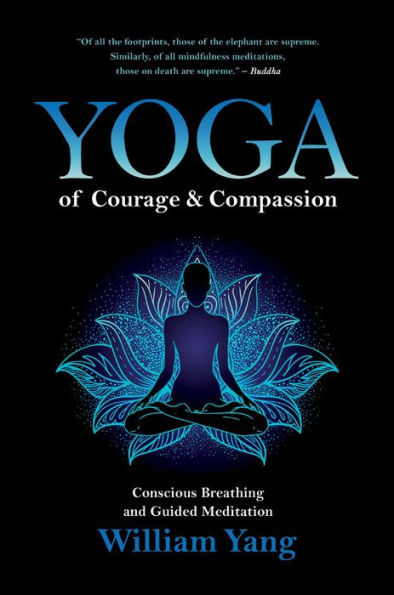 Yoga of Courage and Compassion: Conscious Breathing Guided Meditation