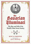 Alternative view 1 of The Bavarian Illuminati: The Rise and Fall of the World's Most Secret Society