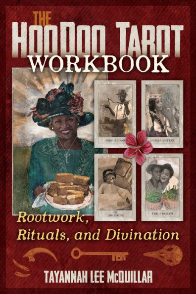 The Hoodoo Tarot Workbook: Rootwork, Rituals, and Divination