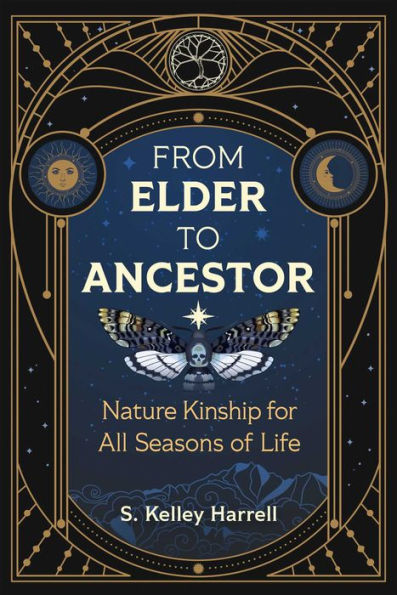 From Elder to Ancestor: Nature Kinship for All Seasons of Life