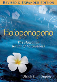 Title: Ho'oponopono: The Hawaiian Ritual of Forgiveness, Author: Ulrich E. Duprée