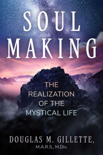 Soul Making: the Realization of Mystical Life