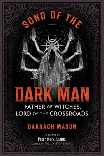 Song of the Dark Man: Father Witches, Lord Crossroads