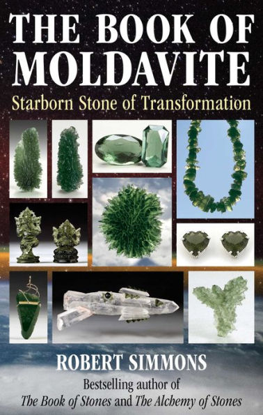 The Book of Moldavite: Starborn Stone Transformation