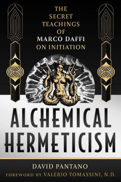 Alchemical Hermeticism: The Secret Teachings of Marco Daffi on Initiation