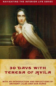 Title: 30 Days with Teresa of Avila, Author: Dan Burke