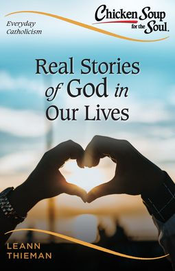 Real Stories of God in Our Lives: Everyday Catholicism 2