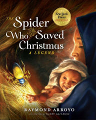 Online books for downloading The Spider Who Saved Christmas by Raymond Arroyo PDF