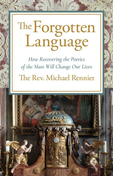 the Forgotten Language: How Recovering Poetics of Mass Will Change Our Lives
