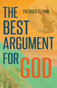 Free download of ebooks from google The Best Argument for God by Patrick Flynn