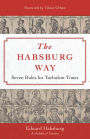 The Habsburg Way: Seven Rules for Turbulent Times