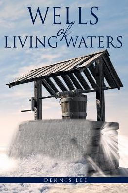 Wells of Living Waters