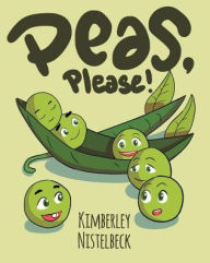 Title: Peas, Please!, Author: Kimberley Nistelbeck