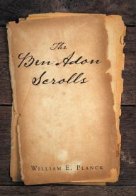 Title: The Ben-Adon Scrolls, Author: William E Planck