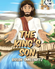 Title: The King's Son, Author: Brian Smilowitz