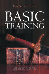 Title: Basic Training, Author: Curtis McCrite