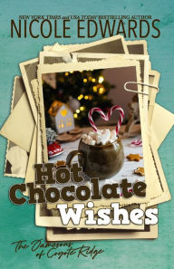 Title: Hot Chocolate Wishes, Author: Nicole Edwards