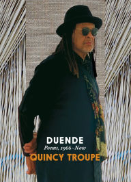 Title: Duende: Poems, 1966-Now, Author: Quincy Troupe