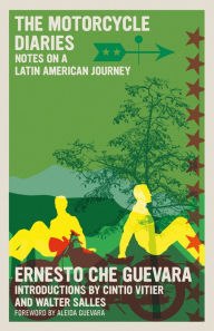 Title: The Motorcycle Diaries: Notes on a Latin American Journey, Author: Ernesto Che Guevara