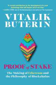 Best ebook forum download Proof of Stake: The Making of Ethereum and the Philosophy of Blockchains by Vitalik Buterin, Nathan Schneider, Vitalik Buterin, Nathan Schneider 